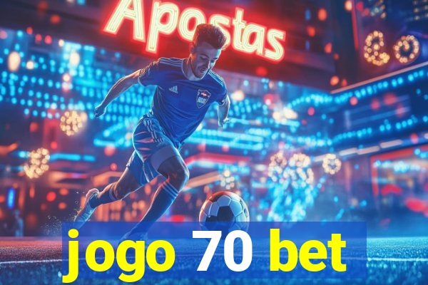 jogo 70 bet